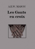 A.e.w. Mason : Les Gants en croix