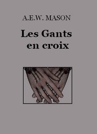 Illustration: Les Gants en croix - A.e.w. Mason 