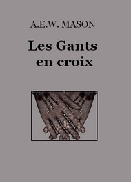 Illustration: Les Gants en croix - A.e.w. Mason
