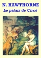 Livre audio: Nathaniel Hawthorne - Le Palais de Circé