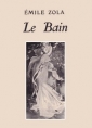 Emile Zola: Le Bain
