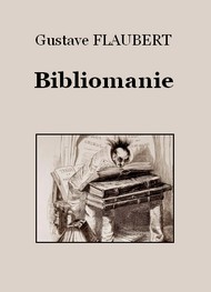 Illustration: Bibliomanie - Gustave Flaubert