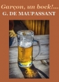 Guy de Maupassant: Garçon, un bock !