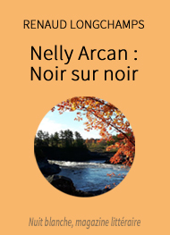 Illustration: Nelly Arcan  :  Noir sur noir - Renaud Longchamps