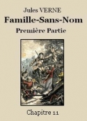 Jules Verne: Famille-Sans-Nom - Première partie – Chapitre 11