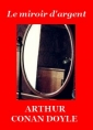Arthur Conan Doyle: Le miroir d'argent