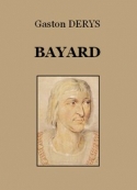 gaston-derys-bayard--chevalier-sans-peur-et-sans-reproches