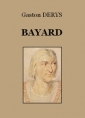 Gaston Derys: Bayard, chevalier sans peur et sans reproches