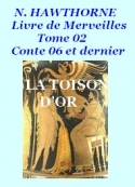 Nathaniel Hawthorne: La Toison d'or Livre des Merveilles 02 06 Fin 