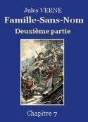 Jules Verne: Famille-Sans-Nom - Deuxième partie – Chapitre 07