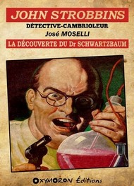 José Moselli - John Strobbins-La découverte du Dr Schwarzbaum