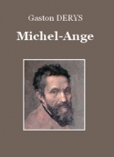 Gaston Derys: Michel-Ange