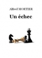 Alfred Mortier: Un échec