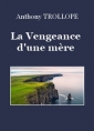 Anthony Trollope: La Vengeance d'une mère