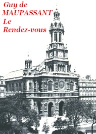 Guy de Maupassant - Le rendez-vous