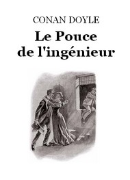 Arthur Conan Doyle - Le Pouce de l'ingénieur (Version 2)