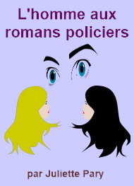 Juliette Pary - L'Homme aux romans policiers