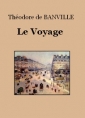 Théodore de Banville: Le Voyage