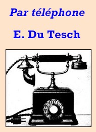 Illustration: Par téléphone - E. Du tesch