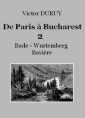 Victor Duruy: De Paris à Bucharest – 2 – Bade–Wurtemberg–Bavière