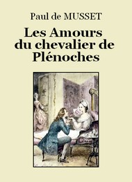 Illustration: Les Amours du chevalier de Plénoches - Paul de Musset