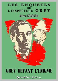 Alfred Gragnon - Grey devant l'énigme