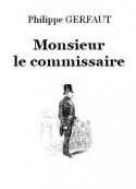 Philippe Gerfaut: Monsieur le commissaire