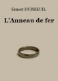 Ernest Dubreuil: L'Anneau de fer