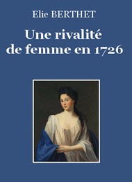 Illustration: Une rivalité de femme en 1726 - Elie Berthet