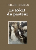 Wilkie Collins: Le Récit du pasteur