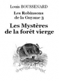 Louis Boussenard: Les Robinsons de la Guyane 3 – Les Mystères de la forêt vierge