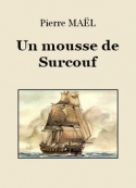 Pierre Maël: Un mousse de Surcouf