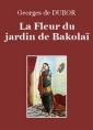 Livre audio: Georges de Dubor - La Fleur du jardin de Bakolaï