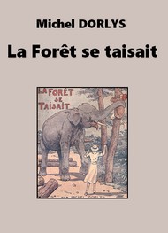 Illustration: La Forêt se taisait - Michel Dorlys