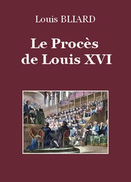 Pierre Bliard - Le Procès de louis XVI