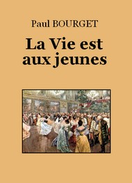 Illustration: La Vie est aux jeunes - Paul Bourget