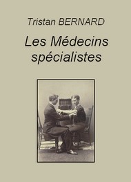 Illustration: Les Médecins spécialistes - Tristan Bernard