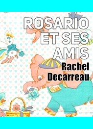 Illustration: Rosario et ses amis - Rachel Decarreau