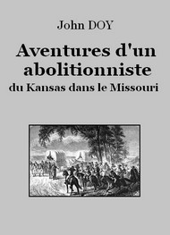 John Doy - Aventures d'un abolitionniste du Kansas dans le Missouri