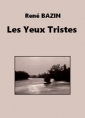 René Bazin: Les Yeux Tristes