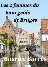 Illustration: Les deux femmes du bourgeois de Bruges - Maurice Barrès