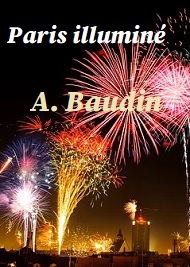 A. Baudin - Paris illuminé