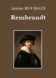Illustration: Rembrandt - Arsène Houssaye