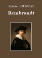 Arsène Houssaye: Rembrandt