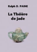 Ralph d. Paine: La Théière de jade