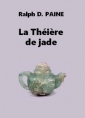 Ralph d. Paine: La Théière de jade