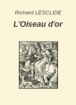 Livre audio: Richard Lesclide - L'Oiseau d'or