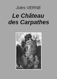 Illustration: Le Château des Carpathes (Extraits) - Jules Verne