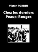 Victor Forbin: Chez les derniers Peaux-Rouges