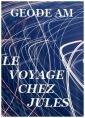 Livre audio: Géode am - Le Voyage chez Jules